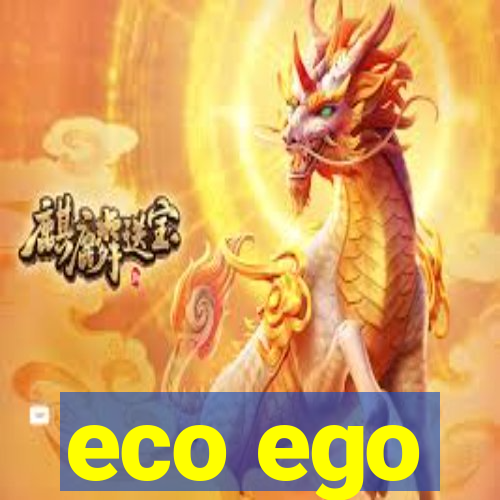 eco ego